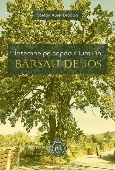 Insemne pe copacul vieții - Bârsău de Jos